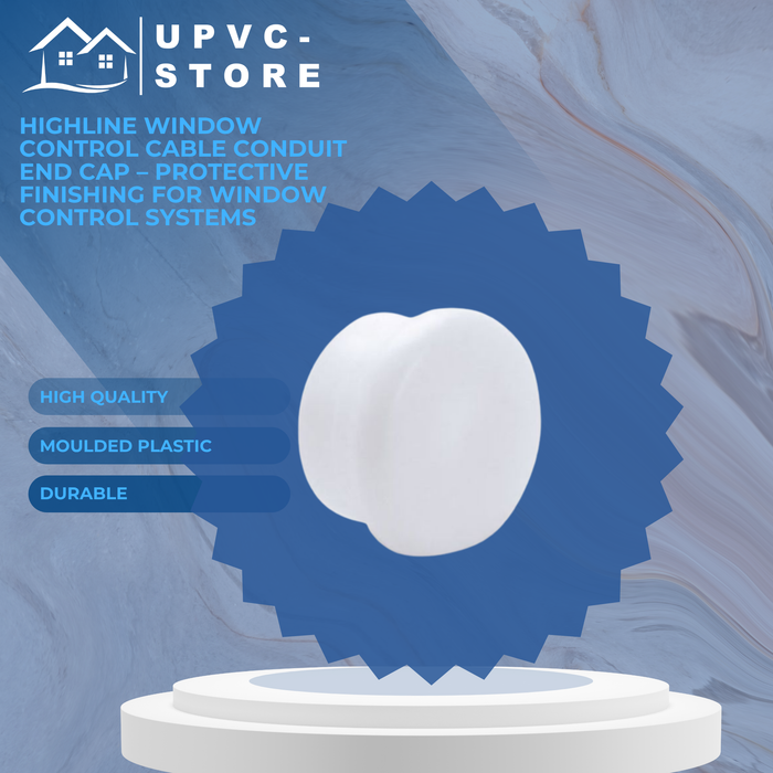 Highline Window Control Cable Conduit End Cap – Protective Finishing for Window Control Systems